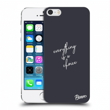 Picasee ULTIMATE CASE za Apple iPhone 5/5S/SE - Everything is a choice