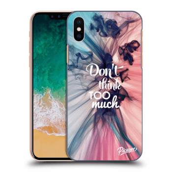 Picasee ULTIMATE CASE za Apple iPhone X/XS - Don't think TOO much
