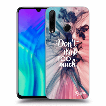 Picasee ULTIMATE CASE za Honor 20 Lite - Don't think TOO much