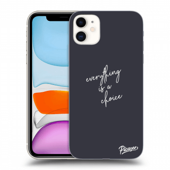 Maskica za Apple iPhone 11 - Everything is a choice