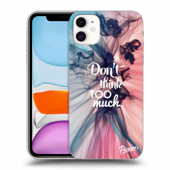 Picasee ULTIMATE CASE MagSafe za Apple iPhone 11 - Don't think TOO much