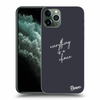 Picasee silikonska prozirna maskica za Apple iPhone 11 Pro - Everything is a choice