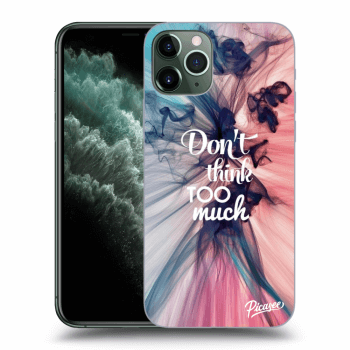 Picasee silikonska prozirna maskica za Apple iPhone 11 Pro - Don't think TOO much