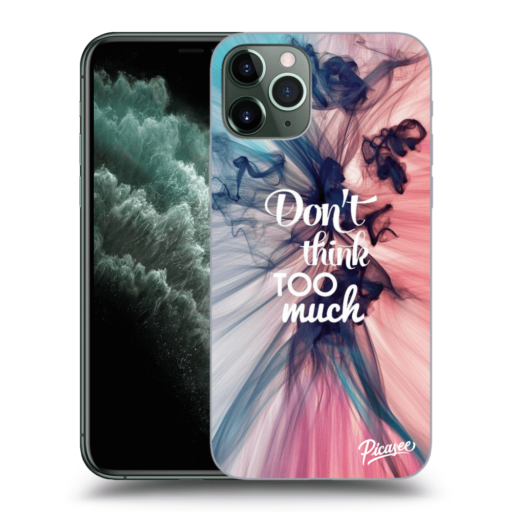 Picasee ULTIMATE CASE MagSafe za Apple iPhone 11 Pro - Don't think TOO much