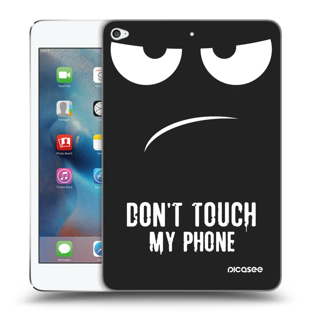 Picasee crna silikonska maskica za Apple iPad mini 4 - Don't Touch My Phone