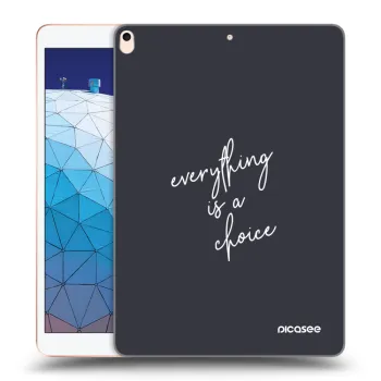 Maskica za Apple iPad Air 10.5" 2019 (3.gen) - Everything is a choice