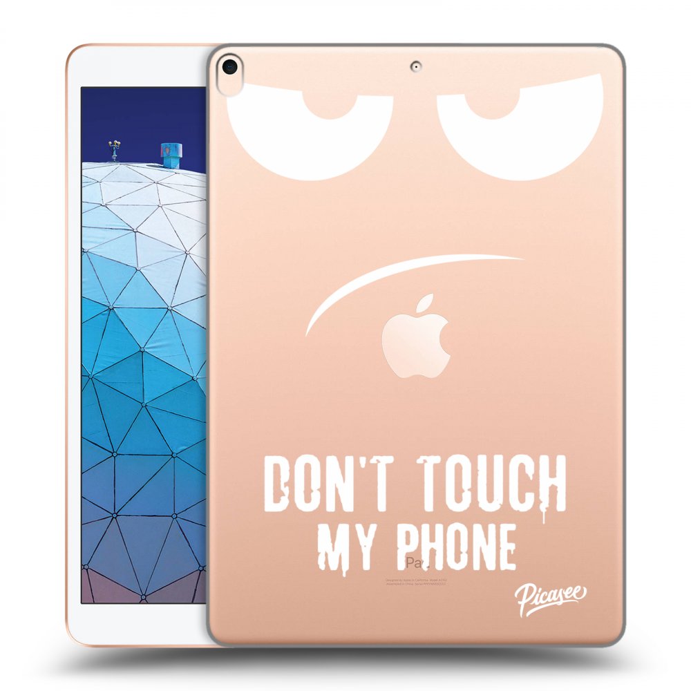 Picasee silikonska prozirna maskica za Apple iPad Air 10.5" 2019 (3.gen) - Don't Touch My Phone