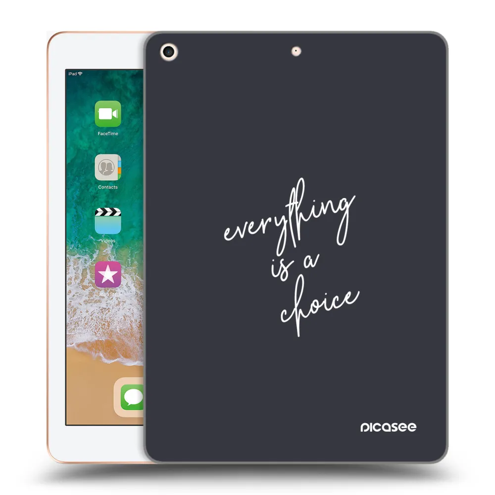Picasee silikonska prozirna maskica za Apple iPad 9.7" 2018 (6. gen) - Everything is a choice
