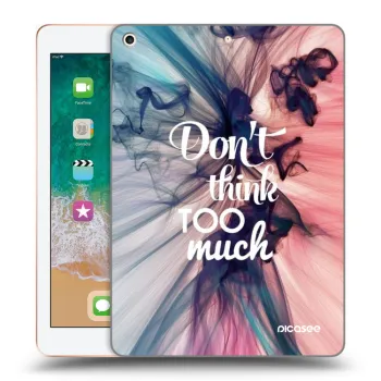 Maskica za Apple iPad 9.7" 2018 (6. gen) - Don't think TOO much