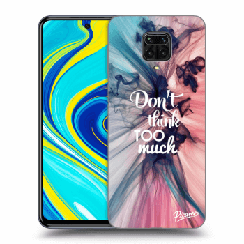 Picasee ULTIMATE CASE za Xiaomi Redmi Note 9 Pro - Don't think TOO much