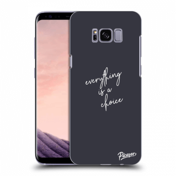 Picasee ULTIMATE CASE za Samsung Galaxy S8 G950F - Everything is a choice