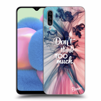 Maskica za Samsung Galaxy A30s A307F - Don't think TOO much