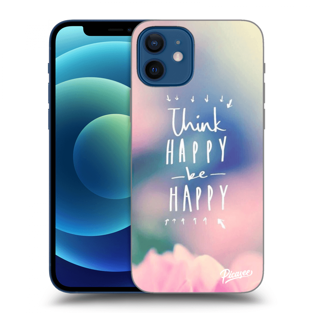 Picasee ULTIMATE CASE za Apple iPhone 12 - Think happy be happy
