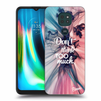 Maskica za Motorola Moto G9 Play - Don't think TOO much