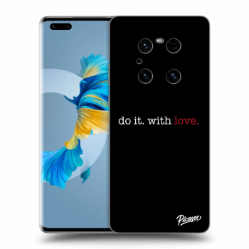 Maskica za Huawei Mate 40 Pro - Do it. With love.