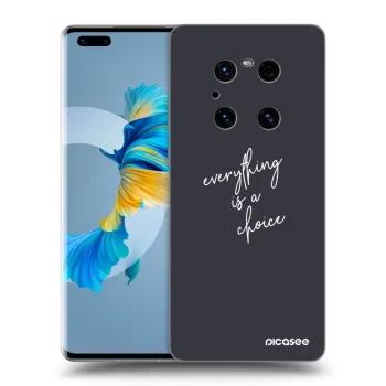 Maskica za Huawei Mate 40 Pro - Everything is a choice