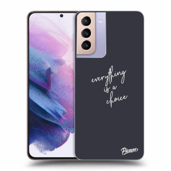 Maskica za Samsung Galaxy S21+ G996F - Everything is a choice