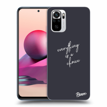 Picasee ULTIMATE CASE za Xiaomi Redmi Note 10S - Everything is a choice