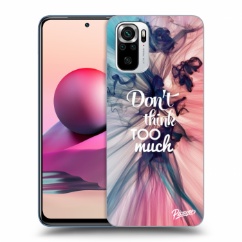 Picasee ULTIMATE CASE za Xiaomi Redmi Note 10S - Don't think TOO much