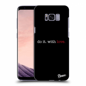 Maskica za Samsung Galaxy S8+ G955F - Do it. With love.