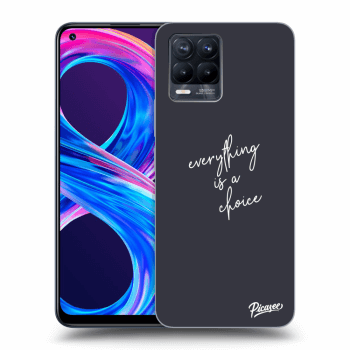 Picasee ULTIMATE CASE za Realme 8 Pro - Everything is a choice
