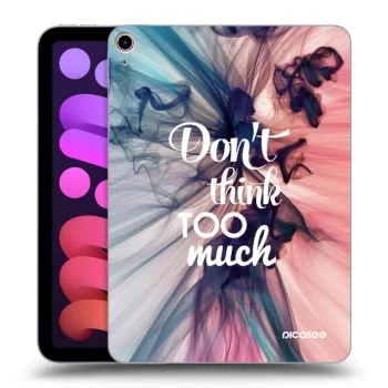 Maskica za Apple iPad mini 2021 (6. gen) - Don't think TOO much