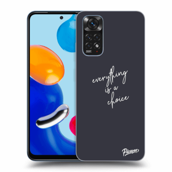 Picasee ULTIMATE CASE za Xiaomi Redmi Note 11 - Everything is a choice