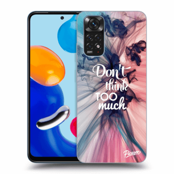 Picasee ULTIMATE CASE za Xiaomi Redmi Note 11S 4G - Don't think TOO much