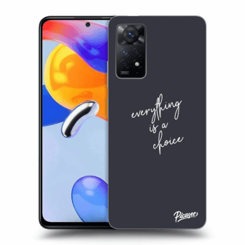 Picasee ULTIMATE CASE za Xiaomi Redmi Note 11 Pro - Everything is a choice
