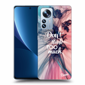 Picasee silikonska prozirna maskica za Xiaomi 12 Pro - Don't think TOO much