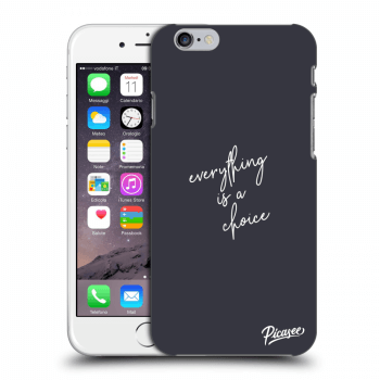Maskica za Apple iPhone 6/6S - Everything is a choice