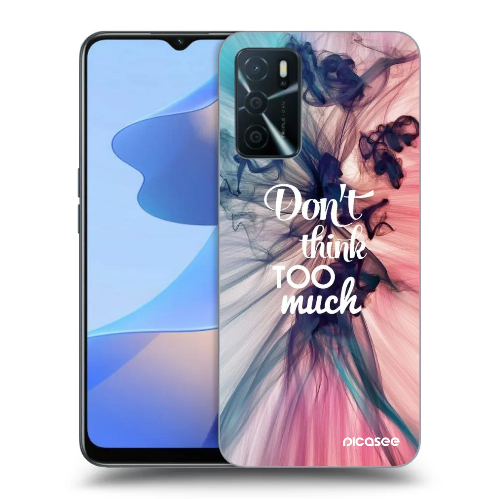 Picasee ULTIMATE CASE za OPPO A16s - Don't think TOO much