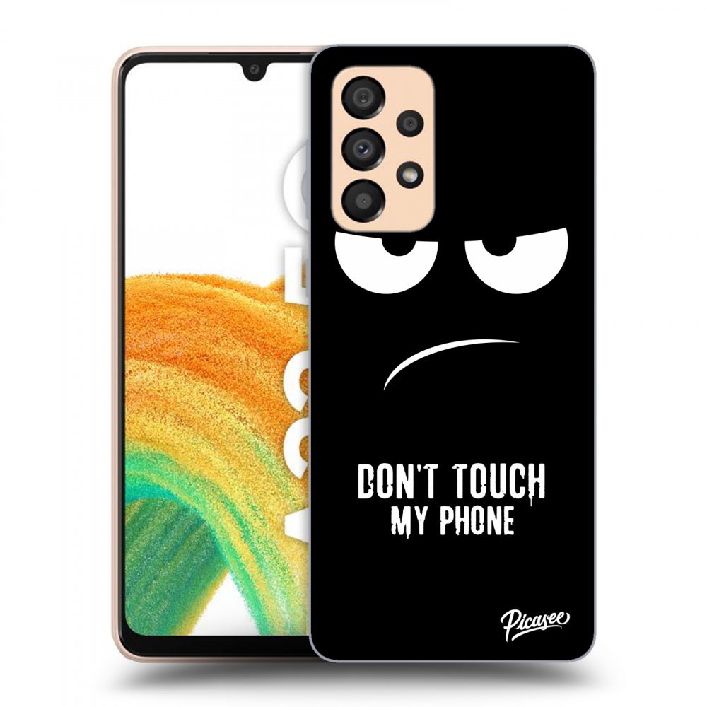 Picasee ULTIMATE CASE za Samsung Galaxy A33 5G A336 - Don't Touch My Phone