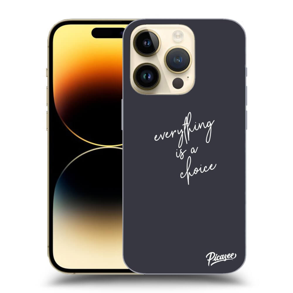 Picasee silikonska prozirna maskica za Apple iPhone 14 Pro - Everything is a choice