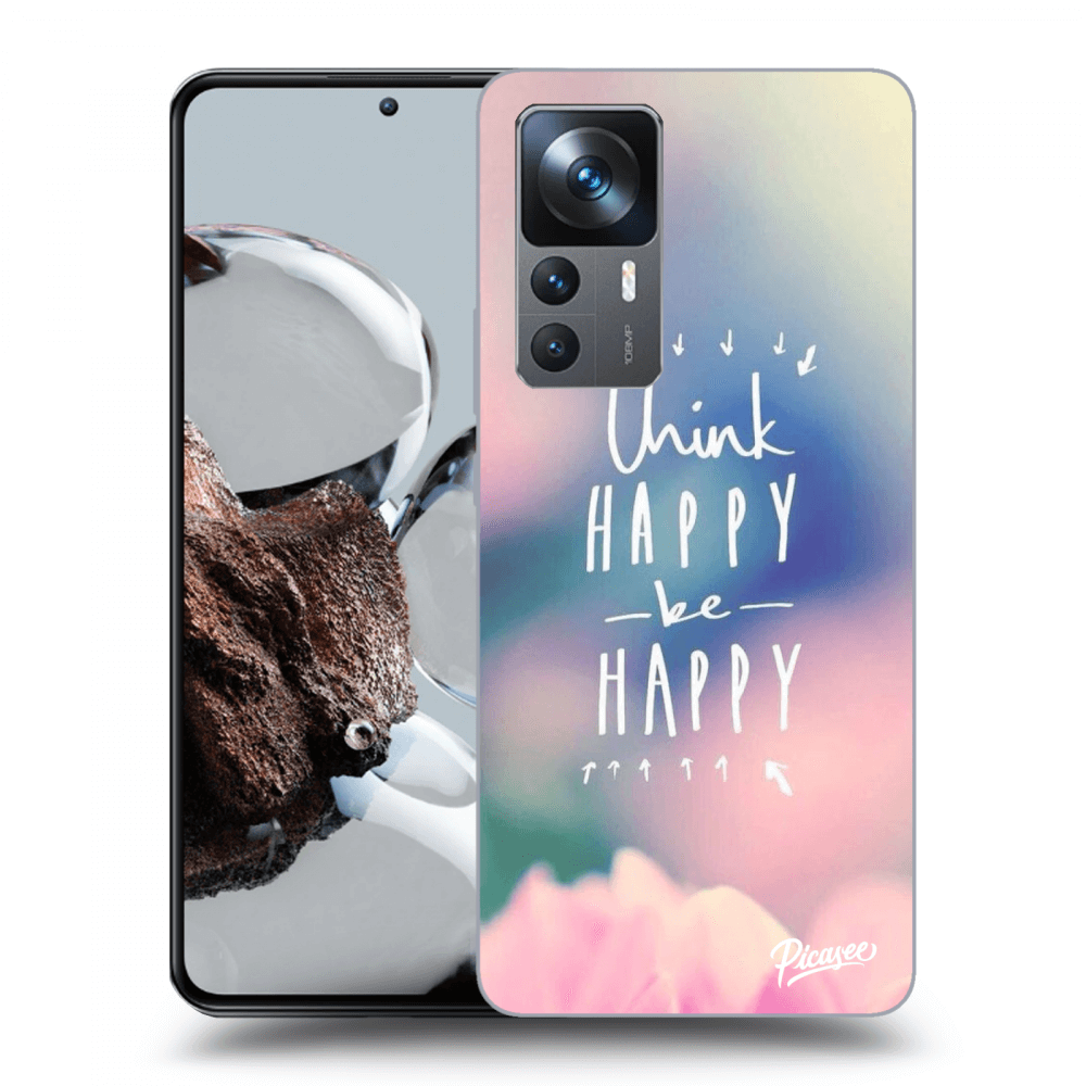 Picasee ULTIMATE CASE za Xiaomi 12T - Think happy be happy