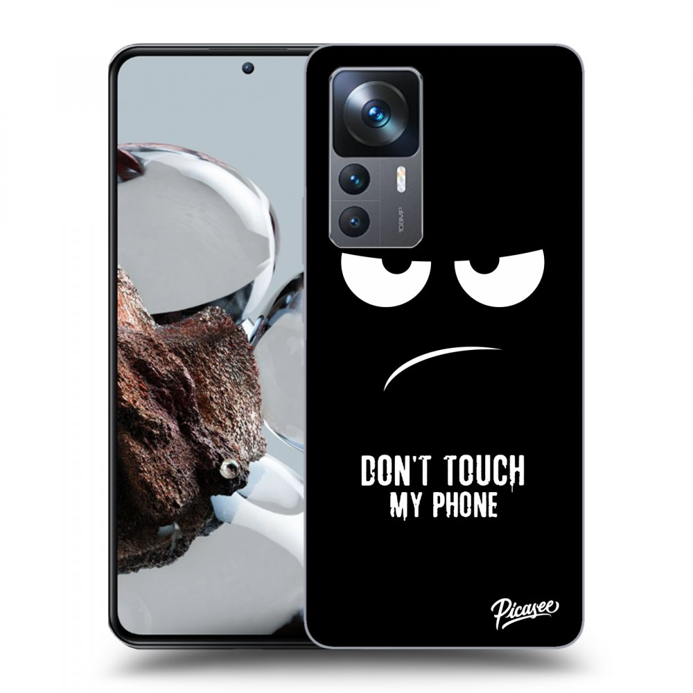 Picasee ULTIMATE CASE za Xiaomi 12T Pro - Don't Touch My Phone