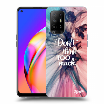 Picasee ULTIMATE CASE za OPPO A94 5G - Don't think TOO much