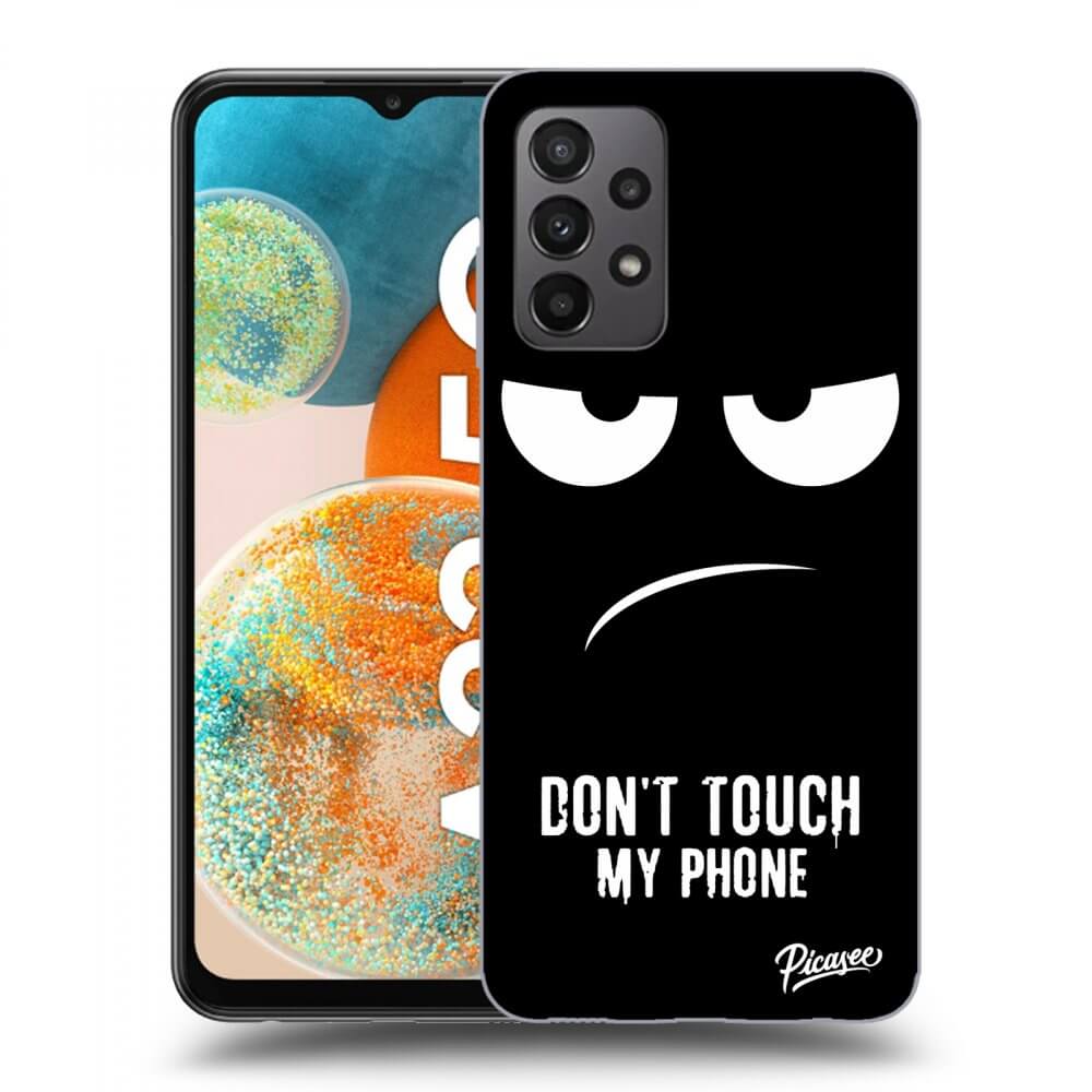 Picasee ULTIMATE CASE za Samsung Galaxy A23 A236B 5G - Don't Touch My Phone