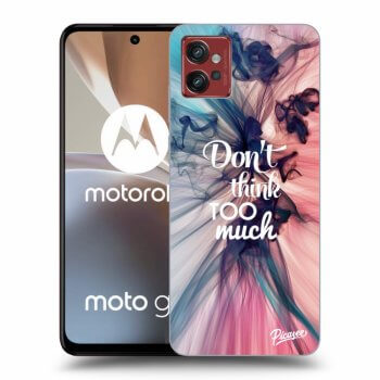 Maskica za Motorola Moto G32 - Don't think TOO much