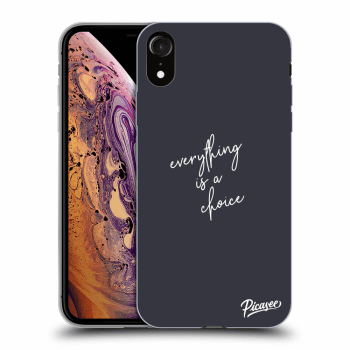 Maskica za Apple iPhone XR - Everything is a choice