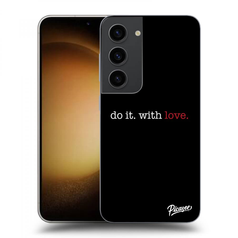 Picasee silikonska prozirna maskica za Samsung Galaxy S23 5G - Do it. With love.