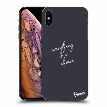 Picasee silikonska prozirna maskica za Apple iPhone XS Max - Everything is a choice