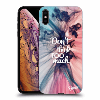 Maskica za Apple iPhone XS Max - Don't think TOO much