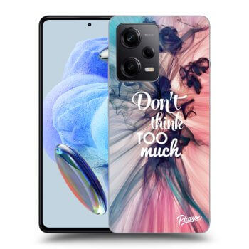 Picasee ULTIMATE CASE za Xiaomi Redmi Note 12 5G - Don't think TOO much