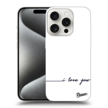 Maskica za Apple iPhone 15 Pro - I love you