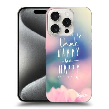 Maskica za Apple iPhone 15 Pro - Think happy be happy