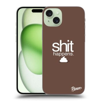 Maskica za Apple iPhone 15 Plus - Shit happens