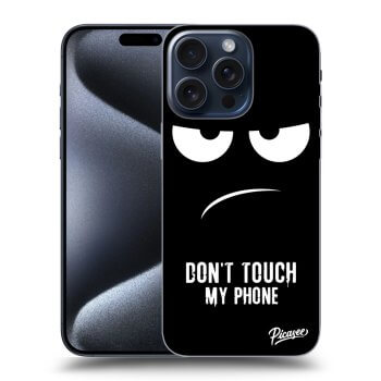 Maskica za Apple iPhone 15 Pro Max - Don't Touch My Phone