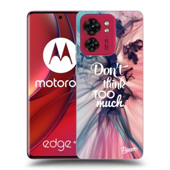 Maskica za Motorola Edge 40 - Don't think TOO much