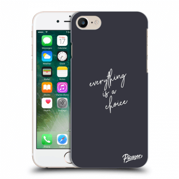 Picasee ULTIMATE CASE za Apple iPhone 7 - Everything is a choice